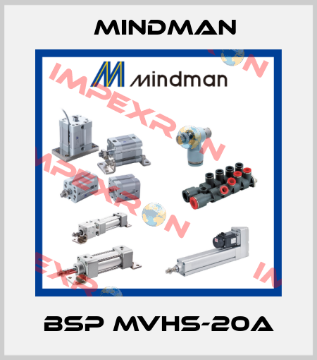 BSP MVHS-20A Mindman