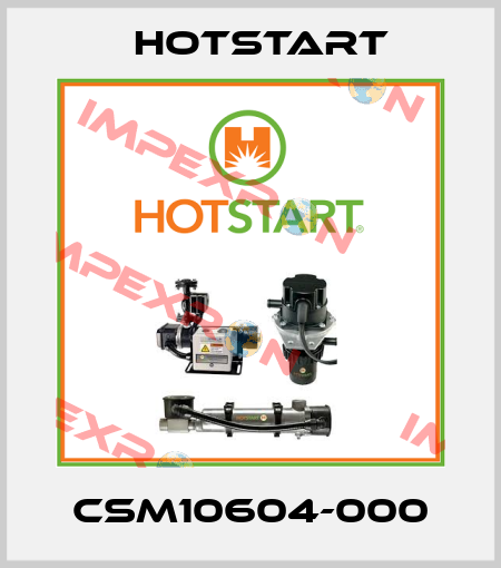 CSM10604-000 Hotstart