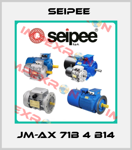 JM-AX 71B 4 B14 SEIPEE