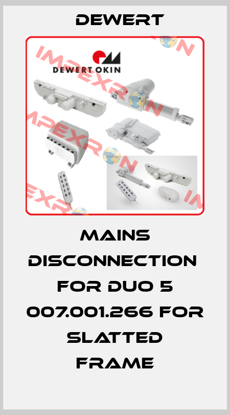 Mains disconnection   for DUO 5 007.001.266 for slatted frame DEWERT