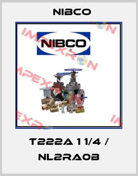 T222A 1 1/4 / NL2RA0B Nibco