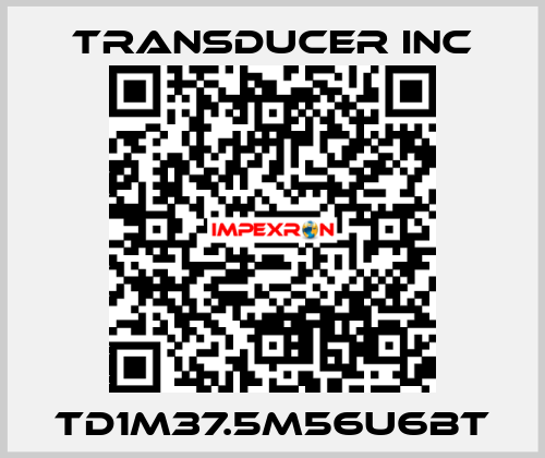 TD1M37.5M56U6BT TRANSDUCER INC