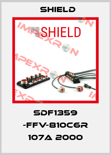 SDF1359 -FFV-810C6R 107A 2000 Shield