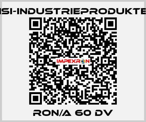 RON/A 60 DV ISI-Industrieprodukte