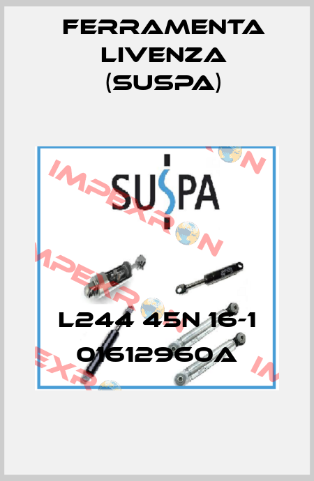 L244 45N 16-1 01612960A Ferramenta Livenza (Suspa)