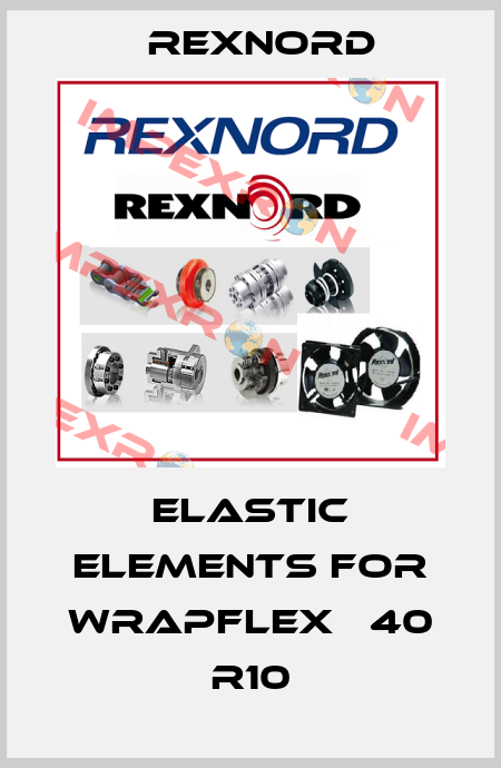 elastic elements for WRAPFLEX   40 R10 Rexnord
