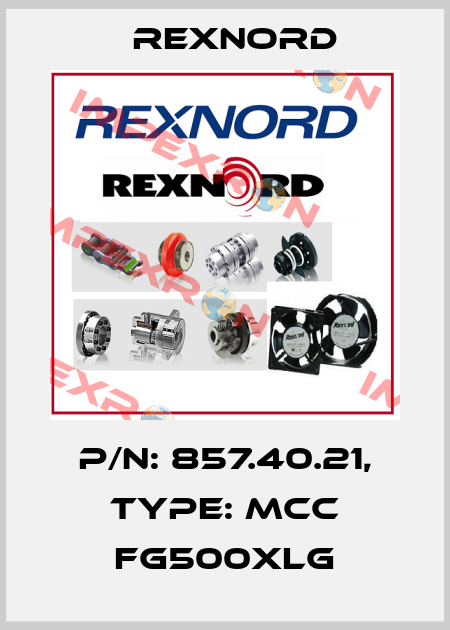 P/N: 857.40.21, Type: MCC FG500XLG Rexnord