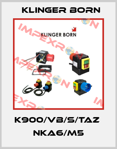 K900/VB/S/TAZ  NKA6/M5 Klinger Born
