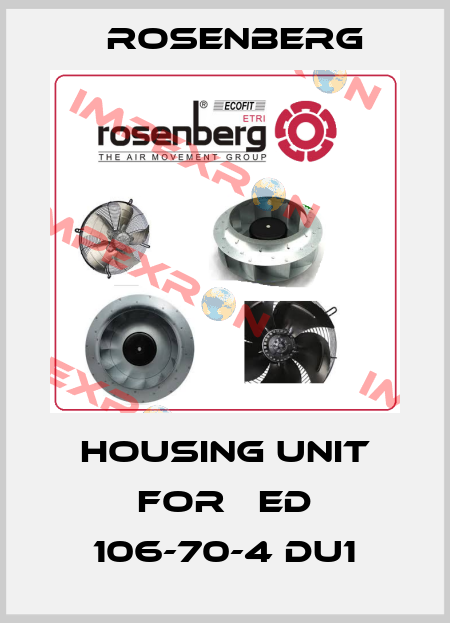 housing unit FOR 	ED 106-70-4 DU1 Rosenberg
