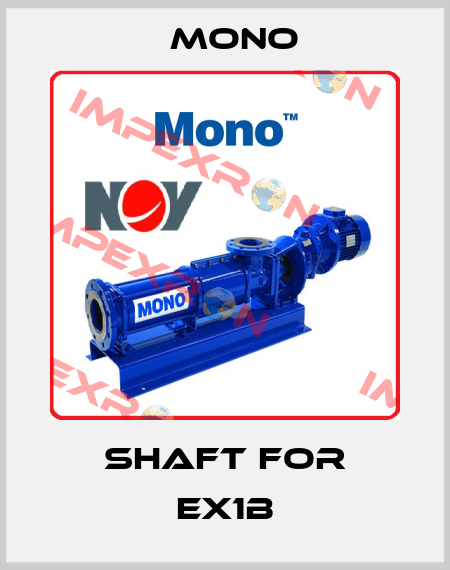 shaft for EX1B Mono