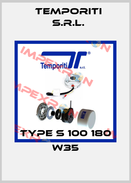 Type S 100 180 W35 Temporiti s.r.l.