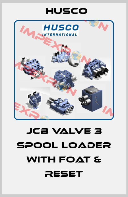 JCB Valve 3 spool loader with foat & reset Husco