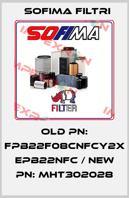 old PN: FPB22F08CNFCY2X EPB22NFC / new PN: MHT302028 Sofima Filtri