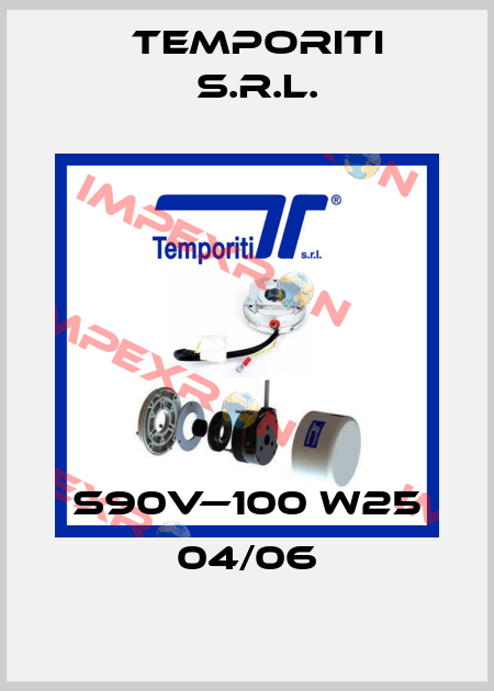 S90V—100 W25 04/06 Temporiti s.r.l.