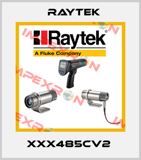 XXX485CV2  Raytek