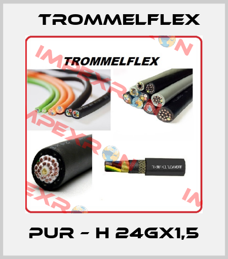 PUR – H 24Gx1,5 TROMMELFLEX
