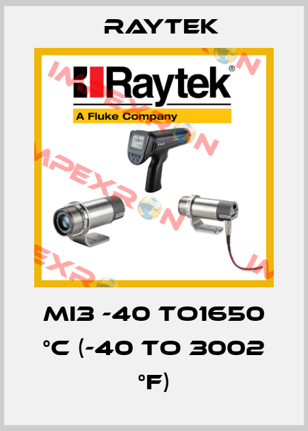 MI3 -40 to1650 °C (-40 to 3002 °F) Raytek