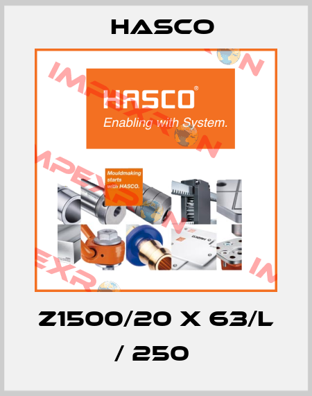 Z1500/20 x 63/L / 250  Hasco