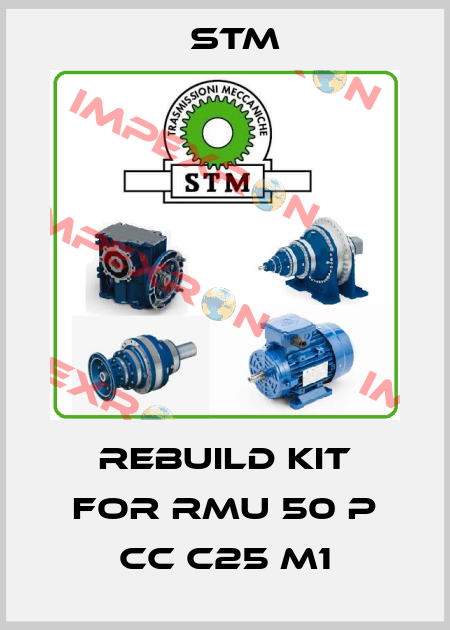 rebuild kit for RMU 50 P CC C25 M1 Stm
