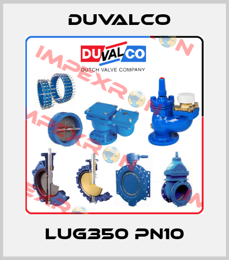 LUG350 PN10 Duvalco