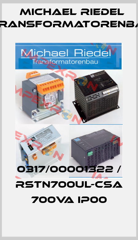 0317/00001322 / RSTN700UL-CSA 700VA IP00 Michael Riedel Transformatorenbau