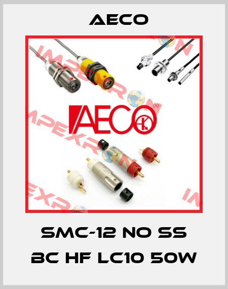 SMC-12 NO SS BC HF LC10 50W Aeco