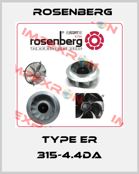 Type ER 315-4.4DA Rosenberg