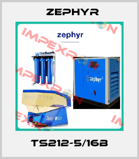TS212-5/16B Zephyr