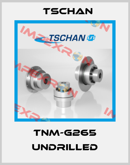 TNM-G265 undrilled Tschan