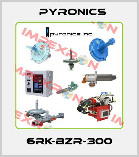 6RK-BZR-300 PYRONICS