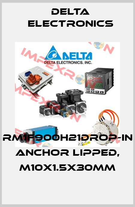 RM1F900H21Drop-In Anchor Lipped, M10X1.5X30MM Delta Electronics