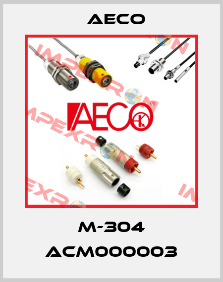 M-304 ACM000003 Aeco