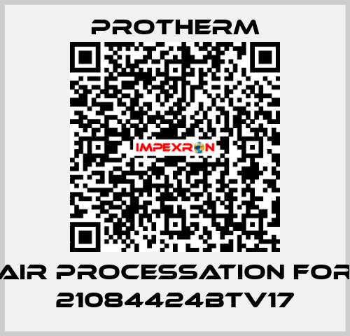AIR PROCESSATION for 21084424BTV17 PROTHERM