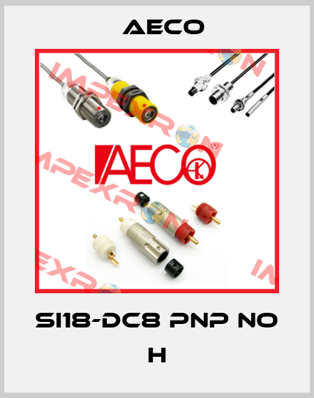 SI18-DC8 PNP NO H Aeco