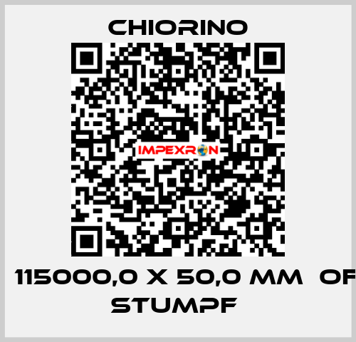 NG7  115000,0 x 50,0 mm  offen stumpf  Chiorino