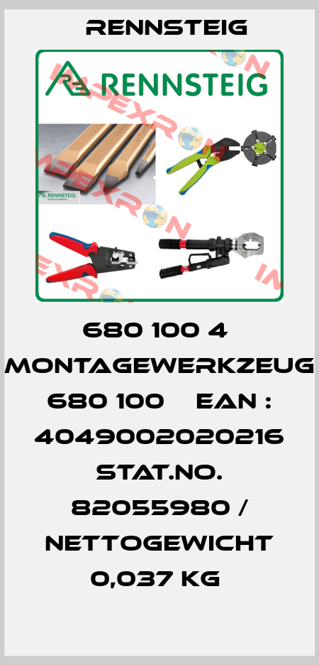 680 100 4  Montagewerkzeug 680 100    EAN : 4049002020216  Stat.No. 82055980 / Nettogewicht 0,037 KG  Rennsteig