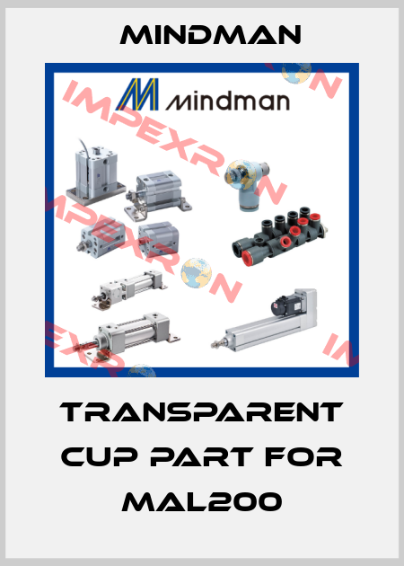 transparent cup part for MAL200 Mindman
