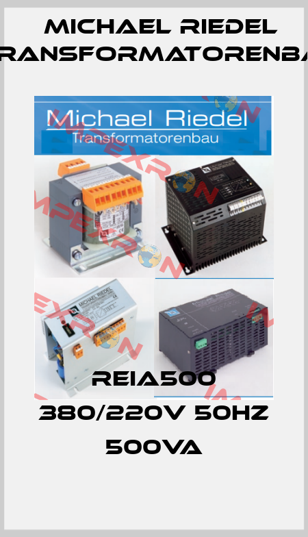 REIA500 380/220V 50HZ 500VA Michael Riedel Transformatorenbau