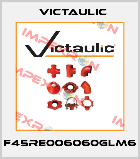 F45RE006060GLM6 Victaulic