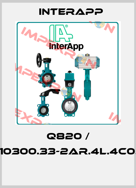 Q820 / D10300.33-2AR.4L.4C0.E  InterApp