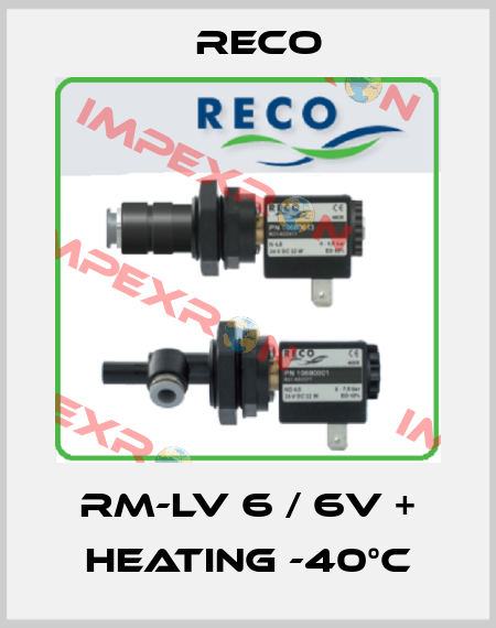 RM-LV 6 / 6V + heating -40°C Reco