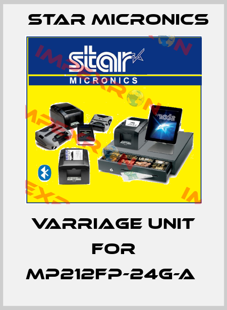 Varriage unit for MP212FP-24G-A  Star MICRONICS