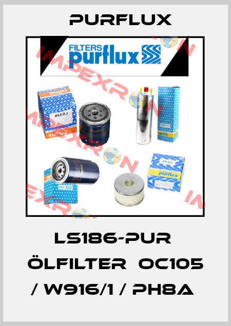 LS186-PUR  Ölfilter  OC105 / W916/1 / PH8A  Purflux