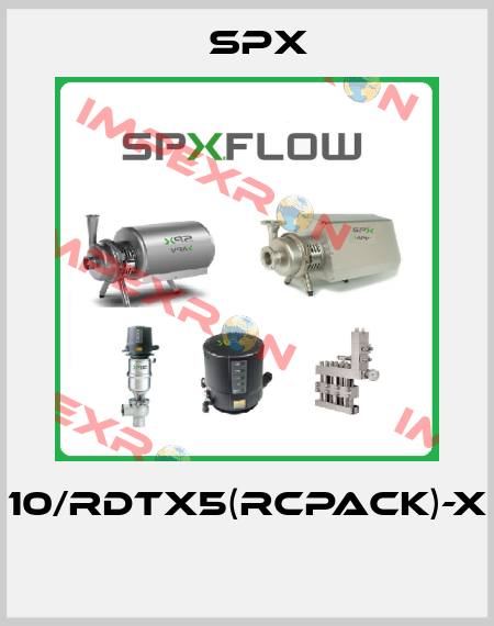10/RDTX5(RCPACK)-X  Spx