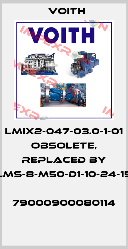 LMIX2-047-03.0-1-01 OBSOLETE, replaced by LMS-8-M50-D1-10-24-15  79000900080114  Voith