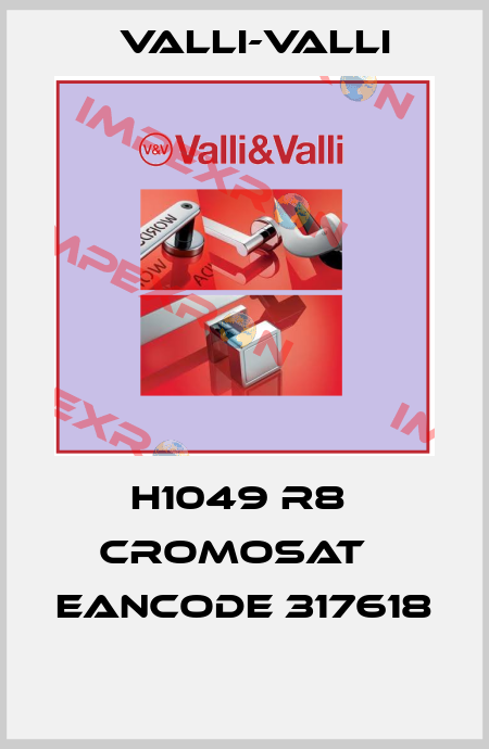 H1049 R8  CROMOSAT   Eancode 317618  VALLI-VALLI