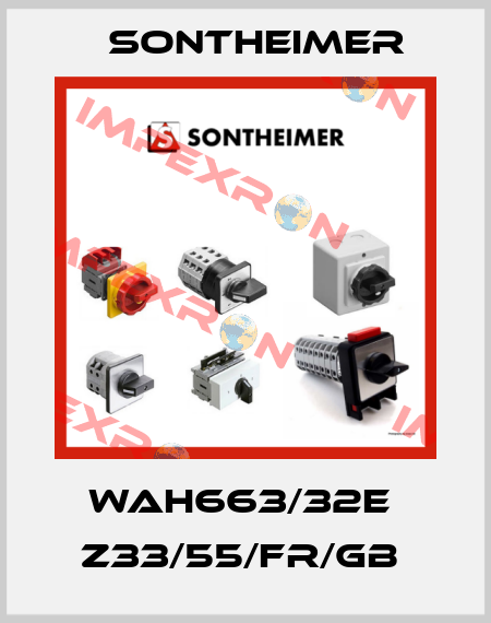 WAH663/32E  Z33/55/FR/GB  Sontheimer