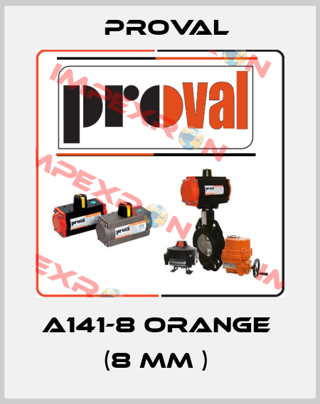 A141-8 orange  (8 MM )  Proval