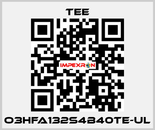 O3HFA132S4B40TE-UL TEE