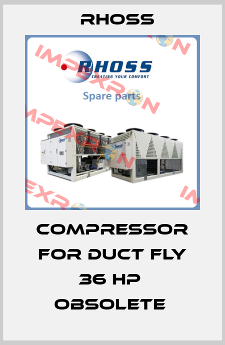 compressor for Duct Fly 36 HP  OBSOLETE  Rhoss